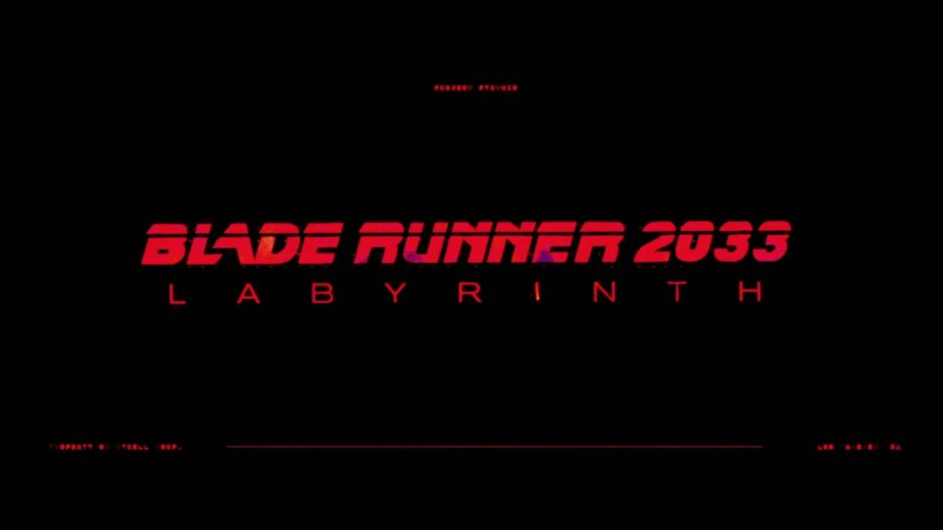 Blade Runner 2033 Labyrinth