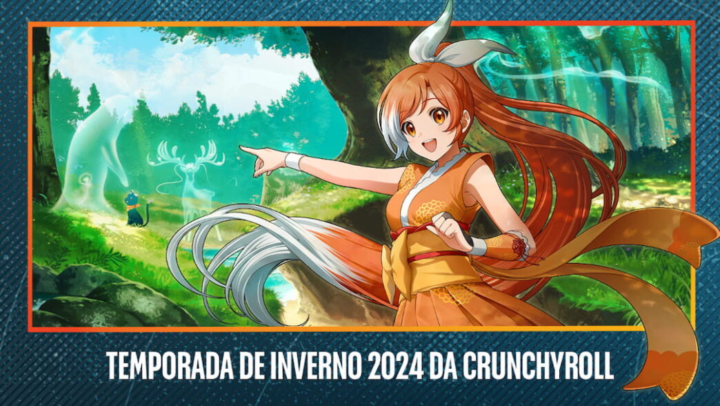 Animes da Temporada de Inverno 2024 na Crunchyroll - Crunchyroll