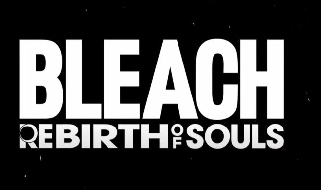 Bleach Rebirth of Souls trailer